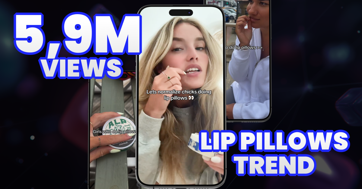 5.9M views “Lip Pillows” e-com ugc
