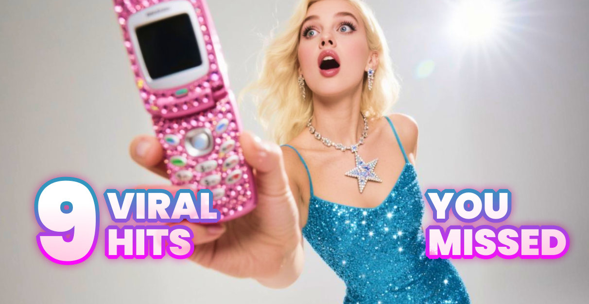 9 viral hits you missed this week