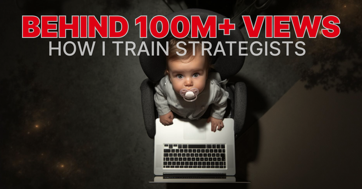 I Trained Four 100M+ View B2C Strategists, Here’s What I’m Learning