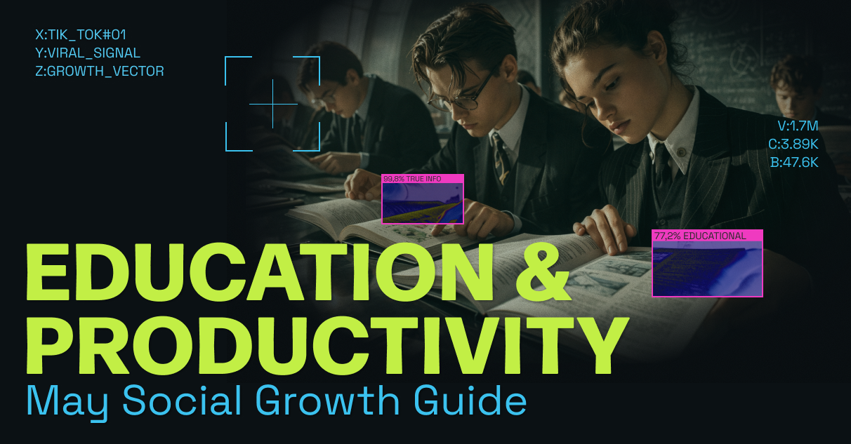 Education & Productivity: May 2026 Social Growth Guide